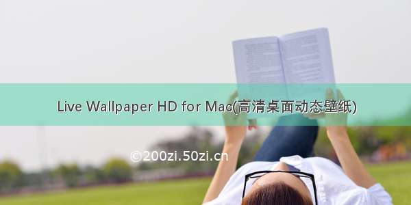 Live Wallpaper HD for Mac(高清桌面动态壁纸)