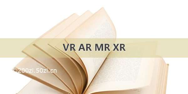 VR AR MR XR