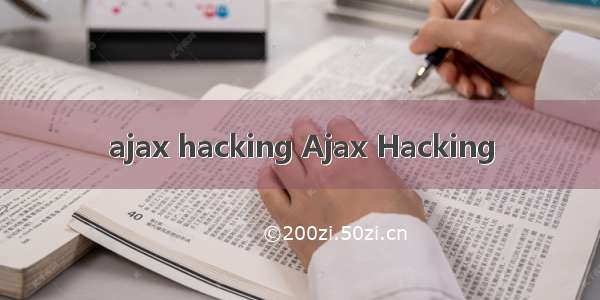 ajax hacking Ajax Hacking