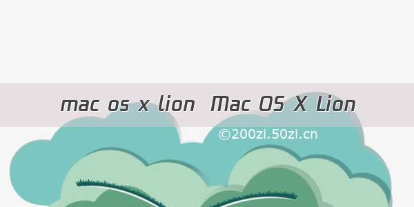 mac os x lion  Mac OS X Lion